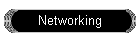 Networking